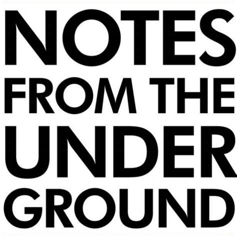 Notes From the Underground | Jakprogresso