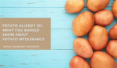 Potato Allergy 101: What You Should Know About Potato Intolerance