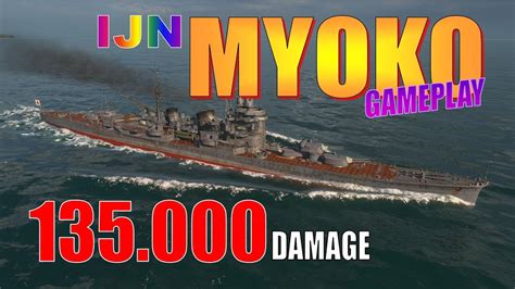 World of warships Myoko 135 000 damage gameplay || CC T7 IJN - YouTube