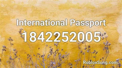 International Passport Roblox ID - Roblox music codes