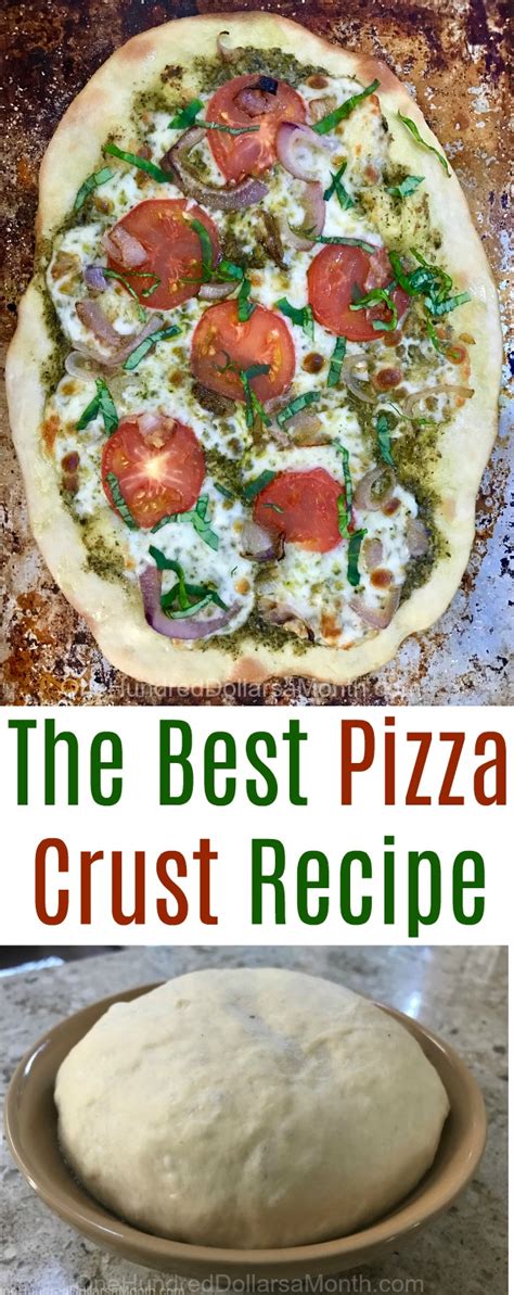 The Best Pizza Crust Recipe - One Hundred Dollars a Month