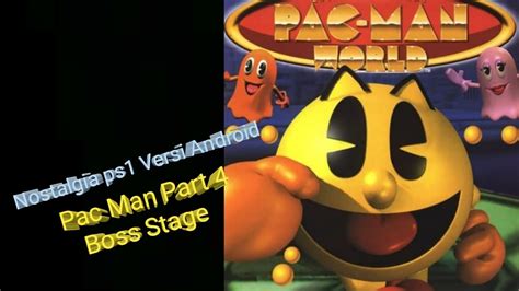 Pac Man World ps1 Versi Android Part 4 Boss Stage - YouTube