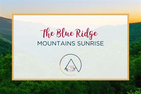 The Blue Ridge Mountains Sunrise | 10 Best Places for Viewing - Our ...