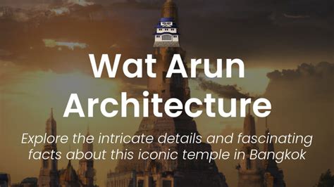 The Stunning Secrets Behind Wat Arun's Architectural Design