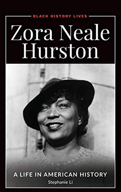 Zora Neale Hurston: A Life in American History (Black History Lives) - Stephanie Li ...