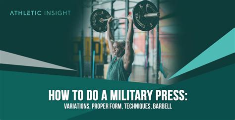 How to do Military Press: Variations, Proper Form, Techniques, Barbell - Athletic Insight