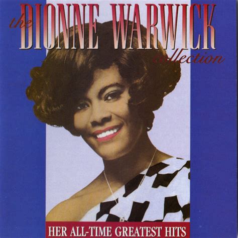 The Dionne Warwick Collection: Her All-Time Greatest Hits - Dionne ...