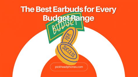 Top Earbuds for All Budgets - Find Your Perfect Headphones