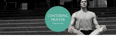 Centering Prayer – Spirituality: Step-by-Step