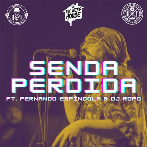 ‎Senda Perdida (feat. Fernando Espíndola & Dj Ropo) - Single - Album by Mickey de la Weed ...