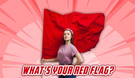 Quiz: What's Your Red Flag? 100% Honest Personality Test