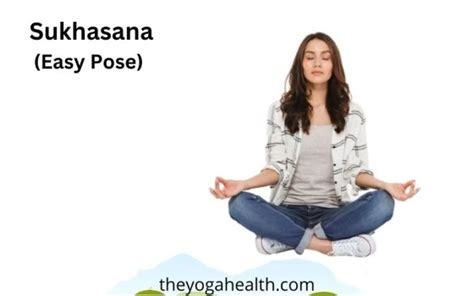 Sukhasana (Easy Pose): Steps, Benefits, Variations