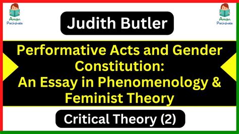 Judith Butler Performative Acts and Gender Constitution: An Essay in Phenomenology & Feminist ...