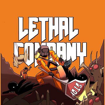 "Lethal Company " Poster for Sale by DressedinDecals | Redbubble