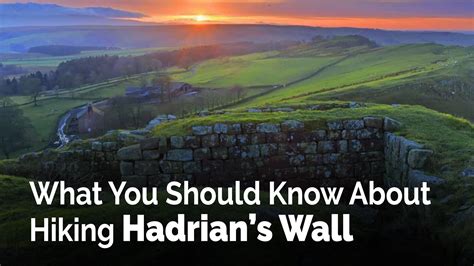 What You Should Know About Hiking Hadrian’s Wall - The Expert Camper