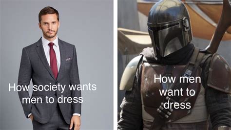 How Society Wants Men To Dress / How Men Actually Want To Dress | Know Your Meme