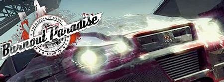 VIDEO: Burnout Paradise (Xbox 360 / PS3) Demo Trailer - TechEBlog