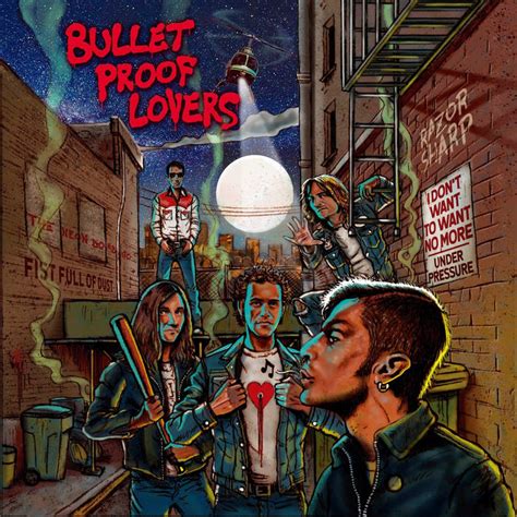 S/T | Bullet Proof Lovers