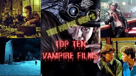 TOP TEN VAMPIRE FILMS | The Movie Den 2023 - YouTube