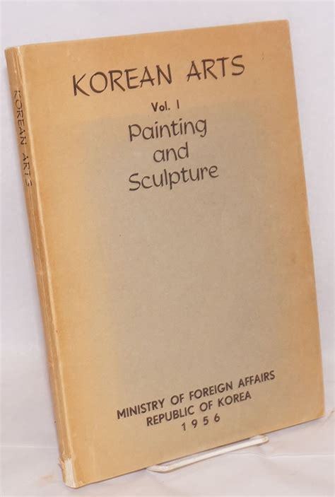 Korean arts; vol. I; painting and sculpture: (1956) | Bolerium Books Inc.