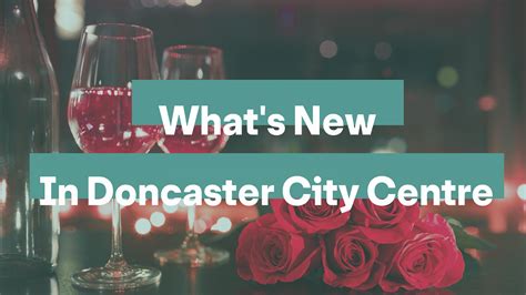 What's New in Doncaster City Centre