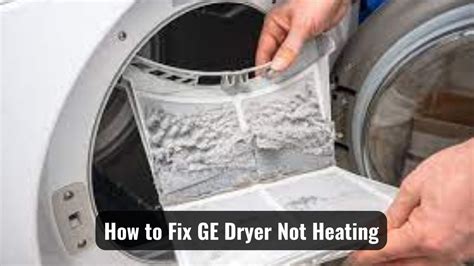 How to Fix GE Dryer Not Heating? Learn Detailed Process!