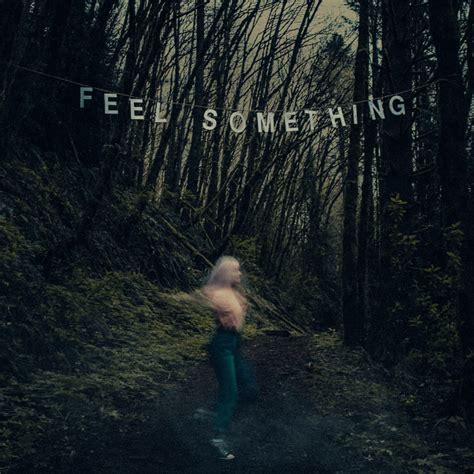 Movements - Feel Something Lyrics and Tracklist | Genius