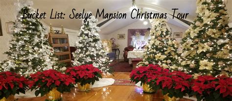 BUCKET LIST: SEELYE MANSION CHRISTMAS TOUR - Travel With Sara