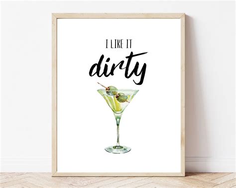 I Like It Dirty Martini Bar Sign Cocktail Quote Print Bar - Etsy UK