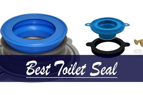 Best Toilet Seal For 2022 [Reviews And Buying Guide]