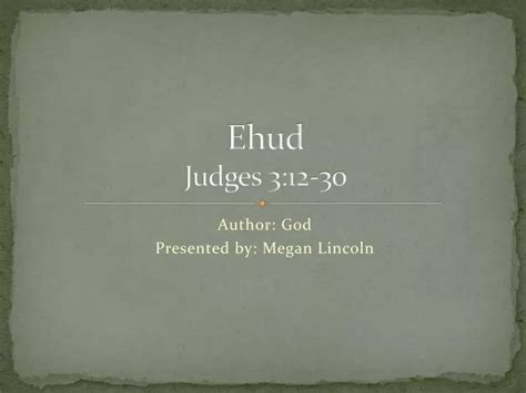 PPT - Ehud Judges 3:12-30 PowerPoint Presentation, free download - ID:1885507