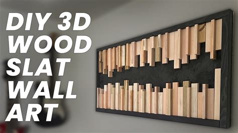 DIY 3D Wood Slat Wall Art - YouTube