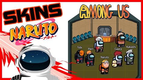 🔥 NUEVO MOD SKINS NARUTO *AMONG US* 🍥| MUNDO NARUTO |🎃SOMBREROS HALLOWEEN Y NAVIDAD🎅🏽[PC ...