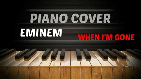 Eminem - When I'm Gone - Epic Piano Cover - YouTube