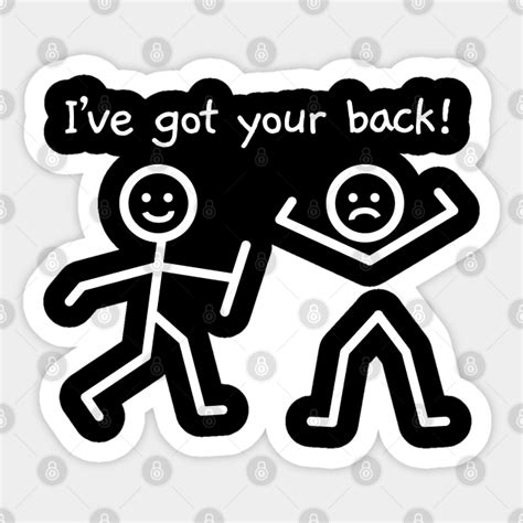 I've Got Your Back Funny Stick Figure Humor - Stick Figure - Sticker | TeePublic