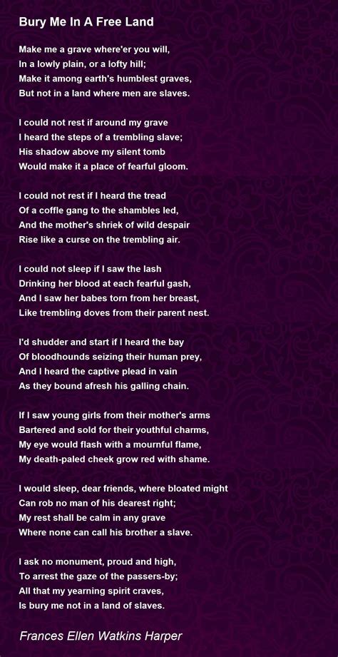 Bury Me In A Free Land Poem by Frances Ellen Watkins Harper - Poem Hunter