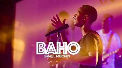 Israel Mbonyi - Baho - YouTube