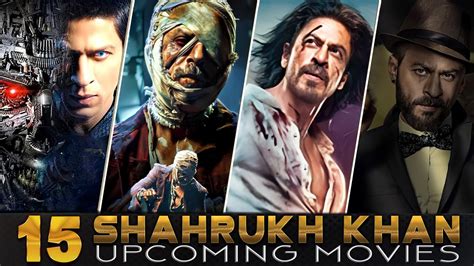 15 Shahrukh Khan Upcoming Movies 2023-2024|| Shah Rukh Khan Upcoming ...