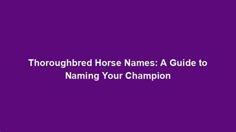 Thoroughbred Horse Names: A Guide to Naming Your Champion - HorseNames List