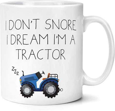 I Don't Snore, I Dream I'm A Tractor Mug - Father's Day Gift Snorer Funny Birthday Christmas ...