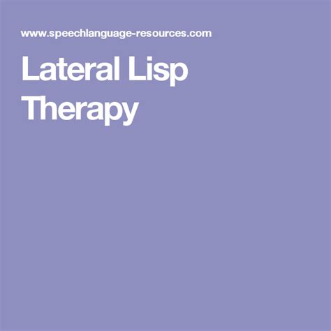 Lateral Lisp Therapy | Lisp, Therapy, Speech and language