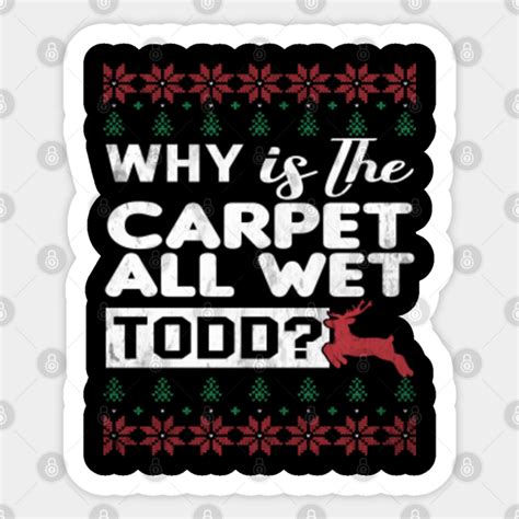 Christmas Vacation Todd & Margo quote - Christmas Vacation - Sticker ...