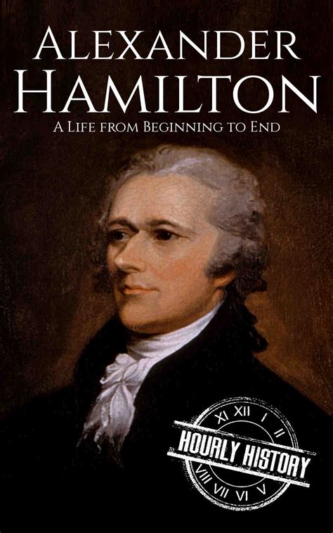 Alexander Hamilton | Biography & Facts | #1 Source of History Books