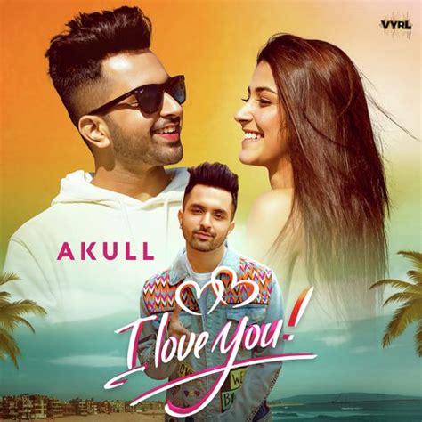 I Love You Songs Download | Akull - JioSaavn