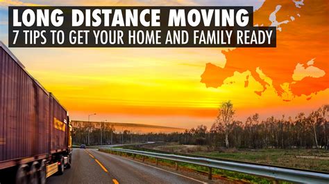 Long Distance Moving – 7 Tips to Get Your Home and Family Ready – The ...