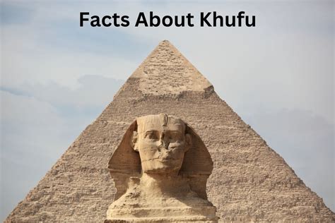 10 Facts About Khufu - Have Fun With History