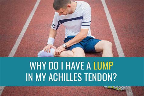 Why do I have a lump in my Achilles tendon?