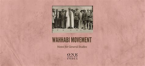 Wahhabi Movement| UPSC General Studies Notes | CUET Notes | Modern ...