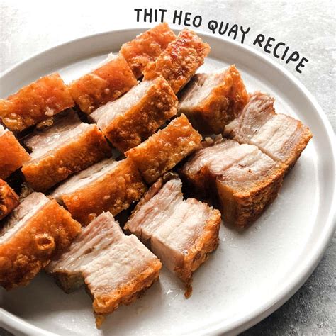 Thit Heo Quay: Vietnamese Crispy Pork Belly - The Fork Bite