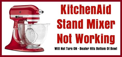 KitchenAid Stand Mixer Not Working - Will Not Turn On - Beater Hits ...